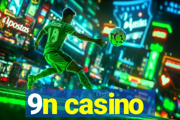 9n casino